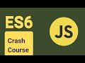 Learn ES6 Javascript Tutorial 🔥 For Beginners - ES6 Crash Course