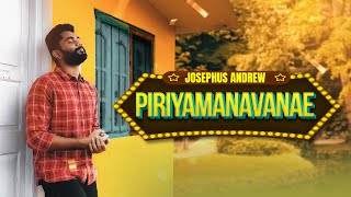 Piriyamanavanae Un Aathuma - பிரியமானவனே | Josephus Andrew