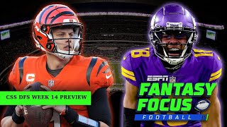 CSS DFS FANTASY FOCUS WEEK 14 PREVIEW | ESPN