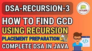 Best DSA Course- Recursion 3| How to find GCD using Recursion| LeetCode Geeks for Geeks| Interviews