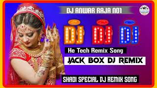 Dj Anwar Raja No1|| Shadi Special Dj Remix Song Sharda Sinha Jace Box Dj Remix He Tech Remix Song 🌹