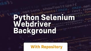 python selenium webdriver background