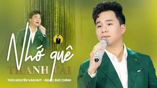 MV NHỚ QUÊ - THANH TÀI || Official