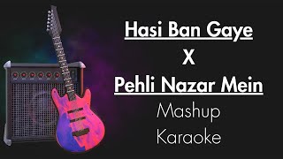 Valentine Mashup Hasi Ban Gaye X Pehli Nazar Mein | Unplugged Karaoke With Lyrics