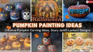 2026 Pumpkin Painting Ideas | Creative Pumpkin Carving Ideas, Scary Jack-O-Lantern Designs