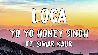 LOCA (Lyrics) -Yo Yo Honey Singh | New Song 2020 |