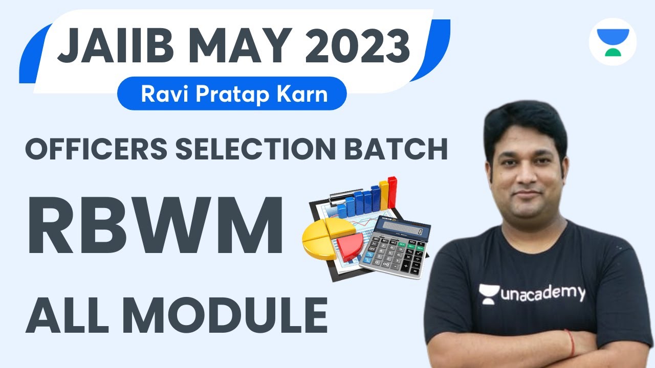 RBWM | All Module | JAIIB May 2023 | Officers Selection Batch | Ravi ...