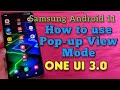 How to use Pop-up View mode for Samsung Galaxy Android 11 with One UI version 3.0