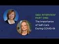 Q&A Interview - Part One: The Importance of Self-Care During COVID-19