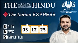 The Hindu & The Indian Express Analysis | 05 December, 2023 | Daily Current Affairs | DNS | UPSC CSE