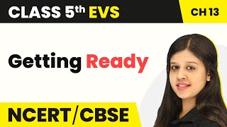 Class 5 EVS Chapter 13 | Getting Ready - A Shelter so High | Class 5 EVS