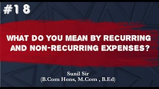 Recurring and Non Recurring Expenses | Accounting | Sunil Sir