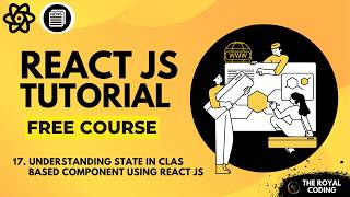 Learn State in Class based Component using React JS | React JS Tutorial for Beginners