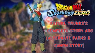 DRAGON BALL: Sparking! ZERO Future Trunks 100% COMPLETE Story (Canon Story & All Alt Paths)