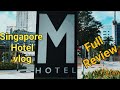 M Hotel singapore || 4 star Hotel in Singapore ||Room tour ||Full review