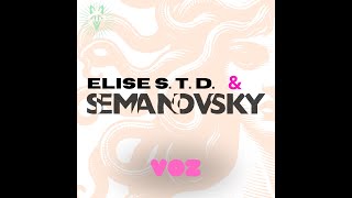 Voz - Elise S. T. D. \u0026 Semanovsky   @medusa_inversa