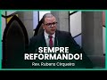 Sempre reformando! (Salmo 101) | Rev. Rubens Cirqueira