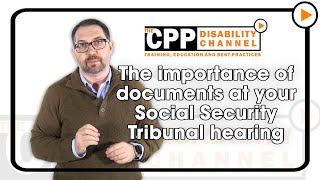 CPP Disability | The importance of documents at your Social Security Tribunal hearing