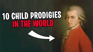 10 Child Prodigies from Around The World