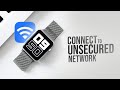 How to Connect Unsecured Wifi to Apple Watch (tutorial)