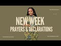 New Week Prayers & Prophetic Declarations
