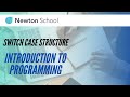 Switch Case Structure | Introduction to Programming | Newton School