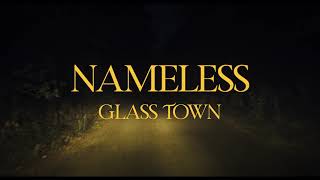 Glass Town - Nameless (Official Video)