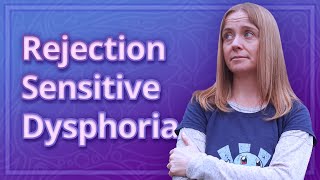 Rejection Sensitive Dysphoria (ADHD)