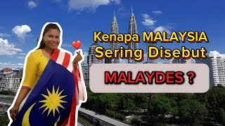 Kenapa MALAYSIA Sering disebut MALAYDES?⁉️