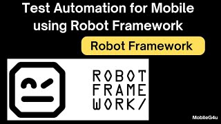 Test Automation for Mobile using Robot Framework | Mobile Test Automation | Mobile Companies