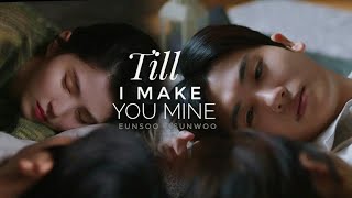 Till I make you mine | Eunsoo X Sunwoo (+01X02)