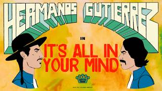 Hermanos Gutiérrez - "It's All In Your Mind" [Official Music Video]