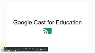 Google Cast for Education Tutorial