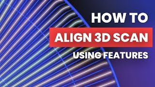 3D Scans Alignment using Features: Advanced Technique