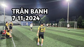 Trận Banh Funny Fc | 7-11-2024 | Thắng . (sân 5)