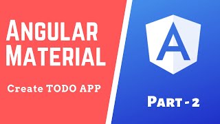 Todo App in Angular 8 and Angular Material - Part 2 - Angular Tutorial