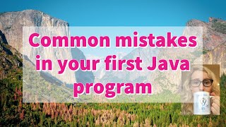 Common mistakes in your first Java program | Java with Ali