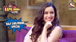 ' Half Girlfriend ' Special - The Kapil Sharma Show