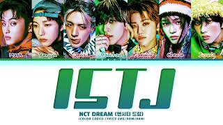 NCT Dream 'ISTJ' Lyrics (엔시티 드림 ISTJ 가사) (Color Coded Lyrics)