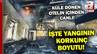 Bolu'daki otel yangının boyutu A Haber kamerasında! | A Haber