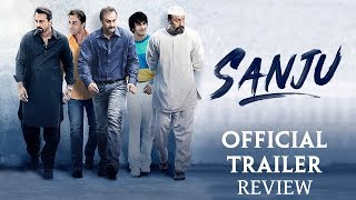 Sanju Official Trailer | Ranbir Kapoor| Rajukumar Hirani | Review