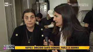 Omicidio Santo Romano: il dolore della mamma - Sabato in diretta 09/11/2024