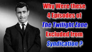Twilight Zone: The LOST Episodes | Why Were These 4 Episodes Excluded From Syndication?