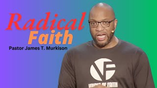 Watch Night 2024 | Pastor James T. Murkison | Radical Faith