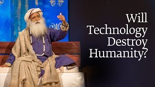 Will Technology Destroy Humanity? #SadhguruSpot