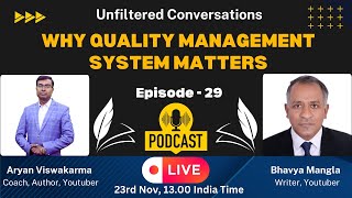 Why Quality Management System Matters | Aryan Viswakarma | Unfiltered Conversation |  Ep 29