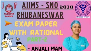 AIIMS BHUBANESWAR SNO PAPER SOLUTION WITH RATIONALE PART - 2 #jpnursingguider #nursingofficer