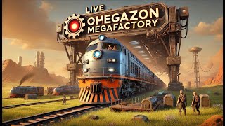 🔴 LIVE: OMEGAZON MEGAFACTORY – Phase 3 Complete! What’s Next in Satisfactory? 🚂⚙️