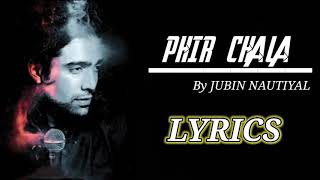 Phir Chala Lyrics || Jubin Nautiyal, Payal Dev | Yami Gautam, Vikrant |💕