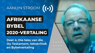 Afrikaanse Bybel 2020-vertaling: Die teks van die Ou Testament, tekskritiek en Bybelvertaling